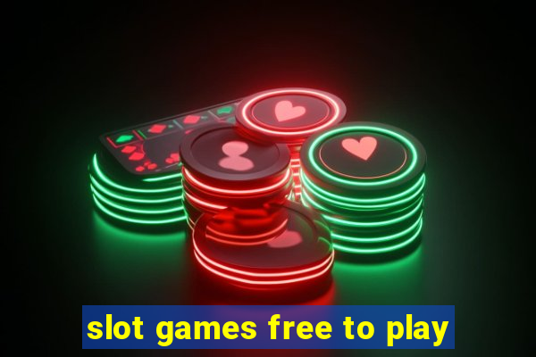 slot games free to play