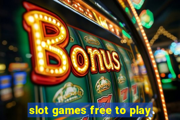 slot games free to play