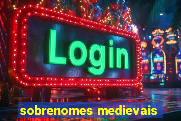 sobrenomes medievais