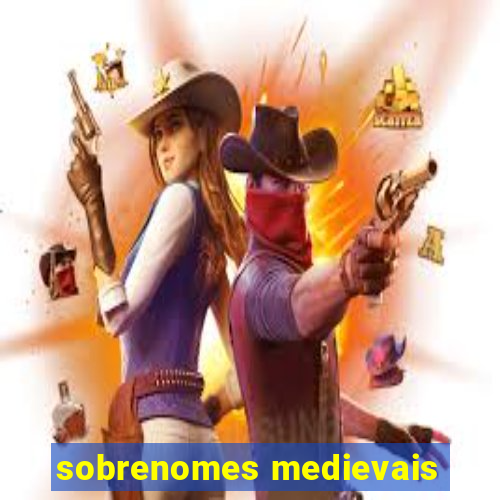 sobrenomes medievais