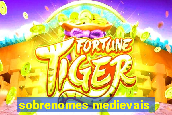 sobrenomes medievais