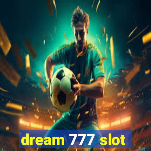 dream 777 slot