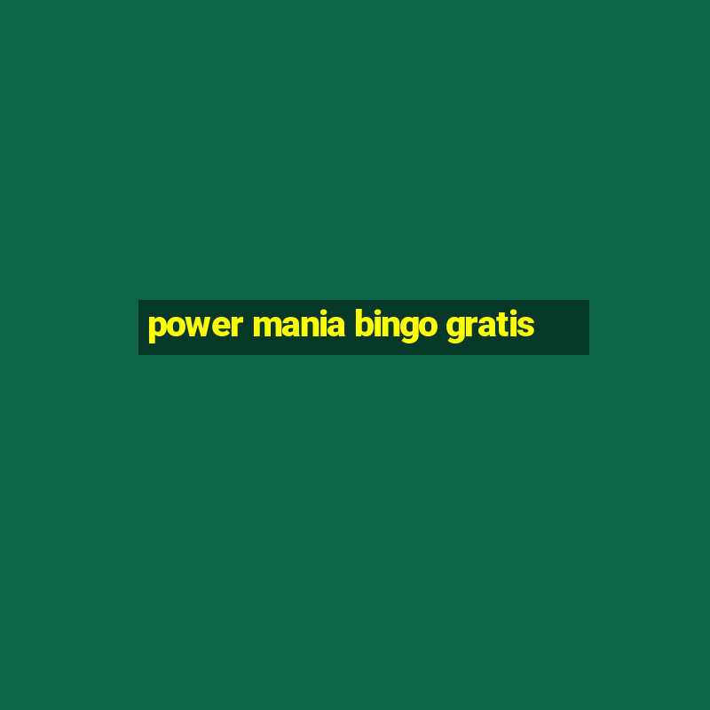 power mania bingo gratis