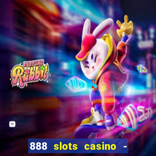 888 slots casino - ca?a níquel