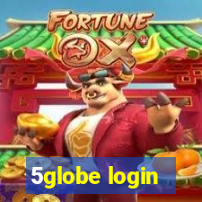 5globe login