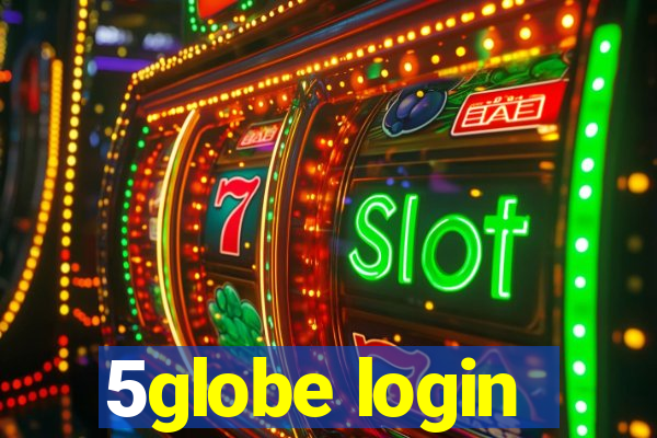 5globe login