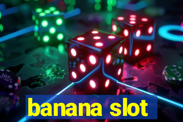 banana slot