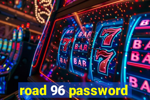 road 96 password