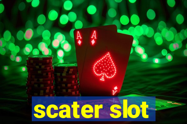 scater slot