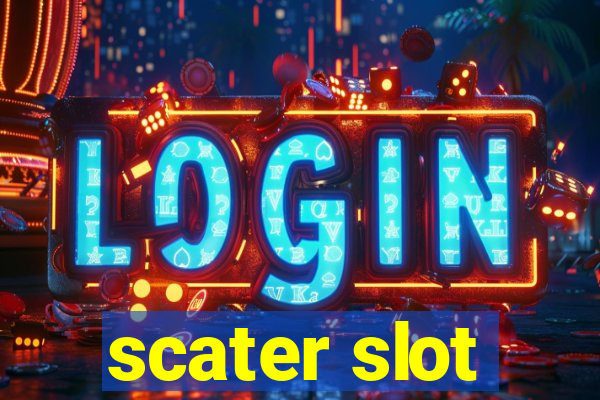 scater slot