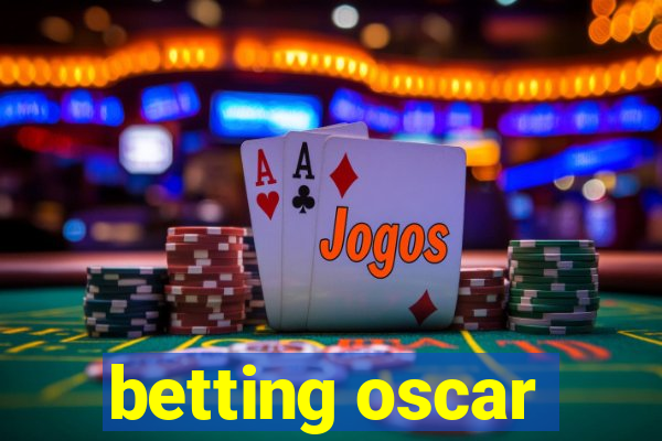 betting oscar