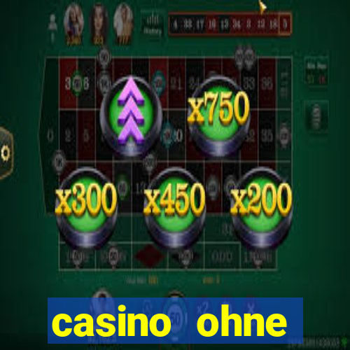 casino ohne einzahlung spielen