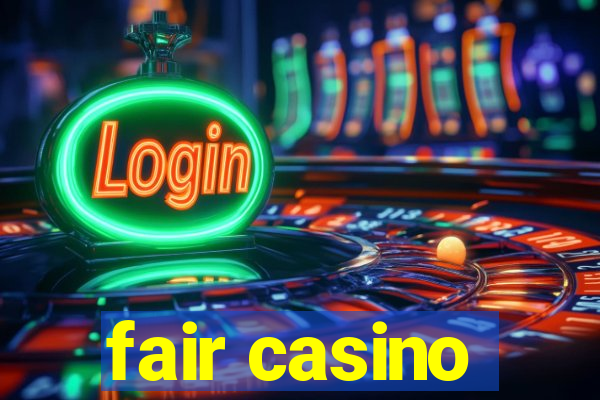 fair casino