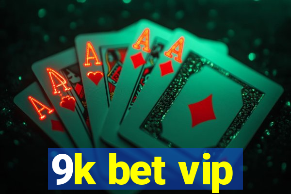 9k bet vip