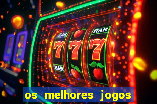 os melhores jogos de cassino online