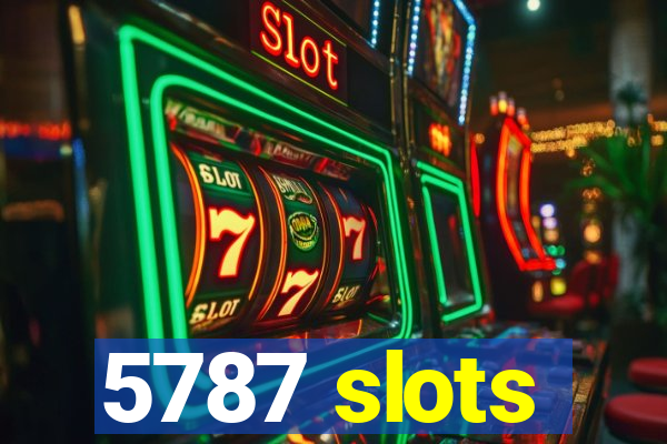 5787 slots