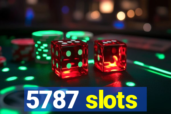 5787 slots