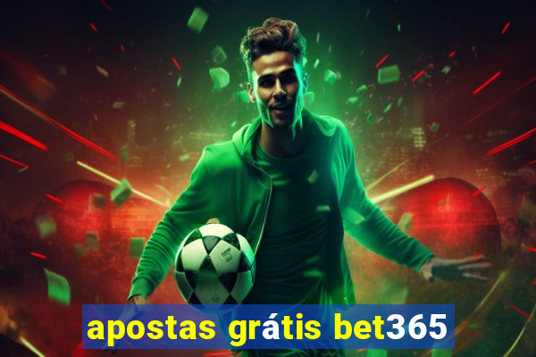 apostas grátis bet365