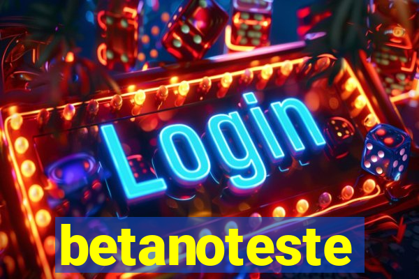 betanoteste