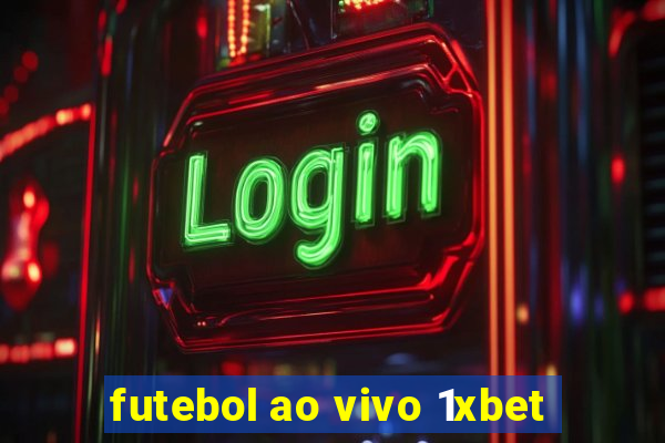 futebol ao vivo 1xbet