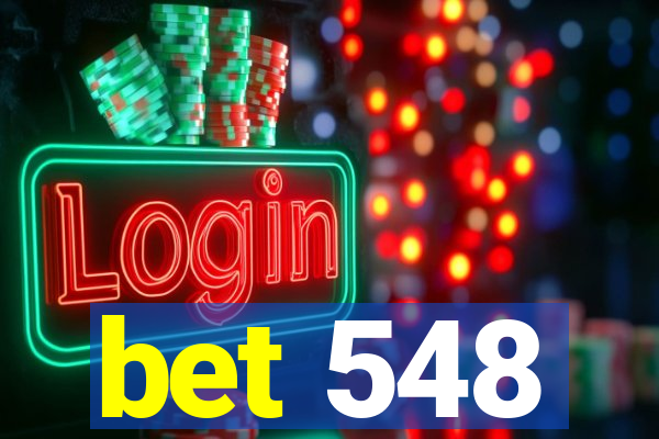 bet 548