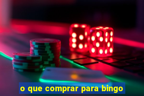 o que comprar para bingo