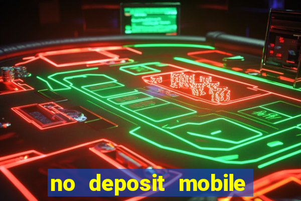 no deposit mobile casino bonus uk