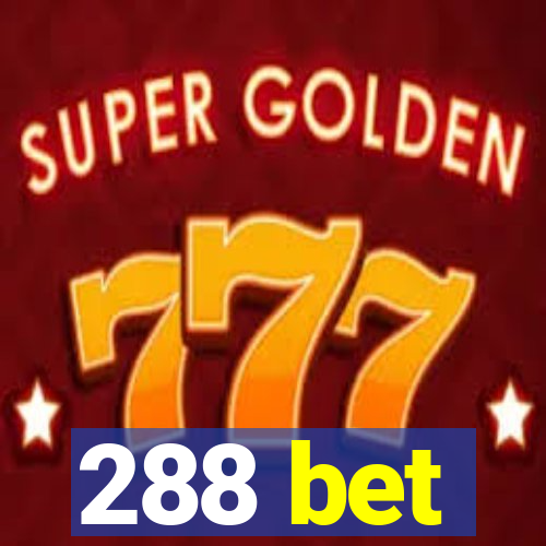 288 bet