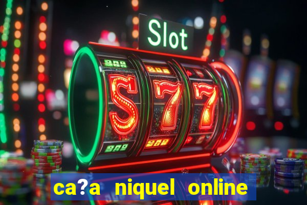 ca?a niquel online fortune tiger