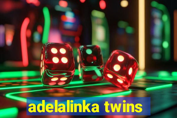 adelalinka twins