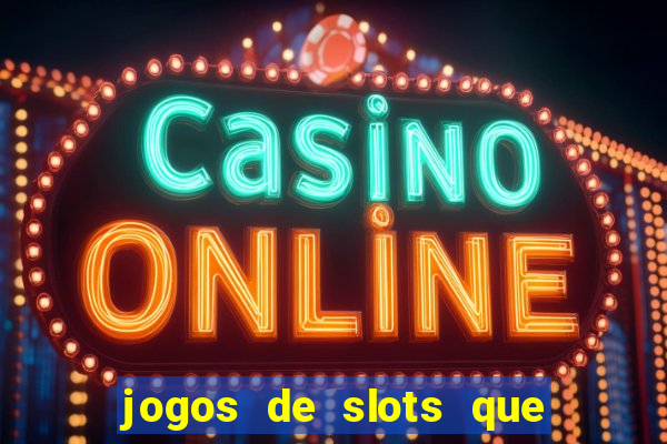 jogos de slots que pagam bem