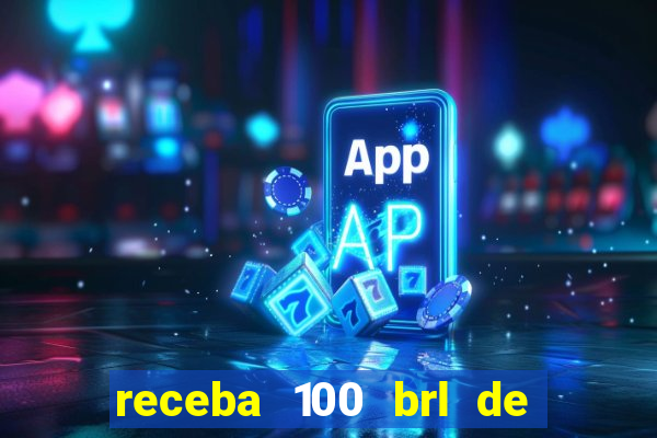 receba 100 brl de gra?a pix saque rápido