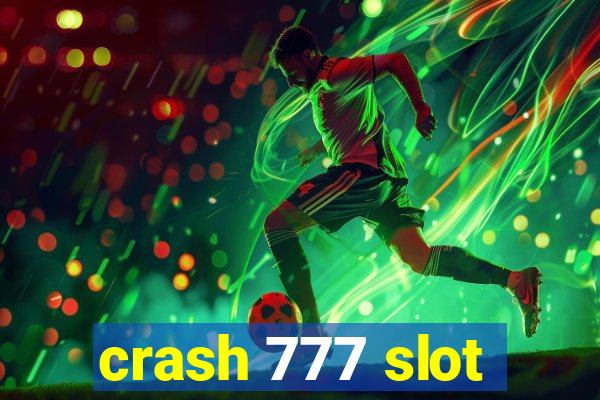 crash 777 slot