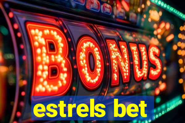 estrels bet