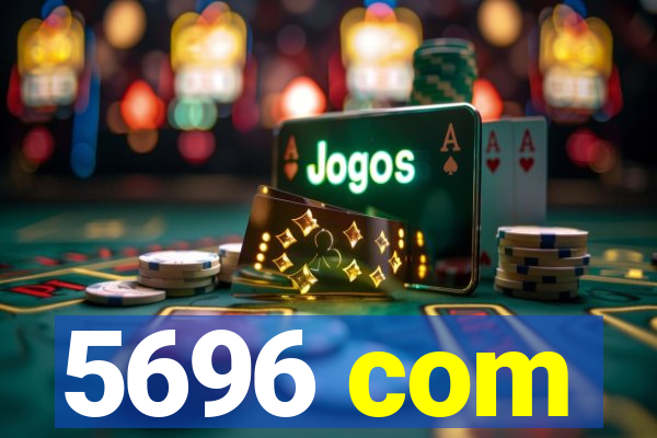 5696 com