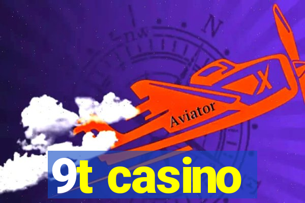 9t casino