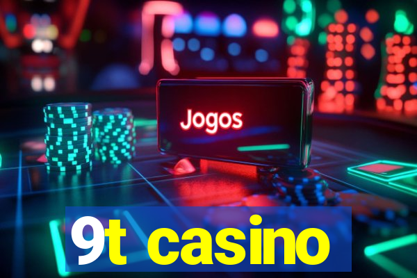 9t casino