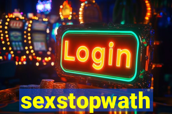 sexstopwath