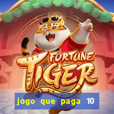 jogo que paga 10 reais no cadastro