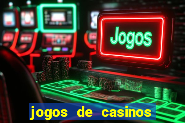 jogos de casinos gratis maquinas