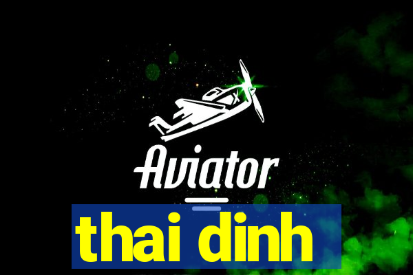 thai dinh