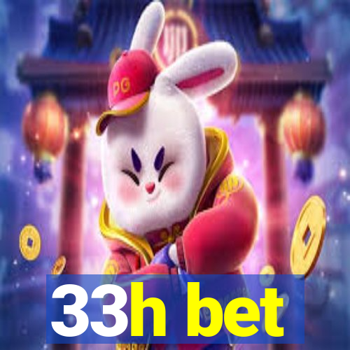 33h bet