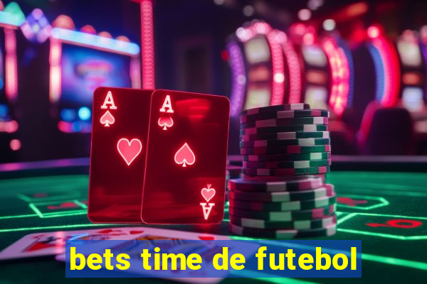 bets time de futebol