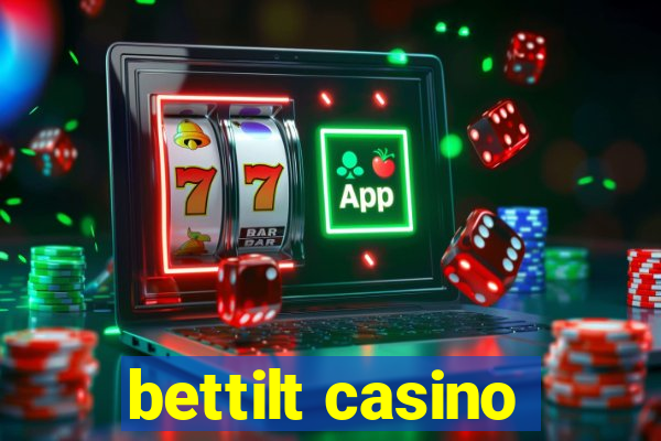 bettilt casino