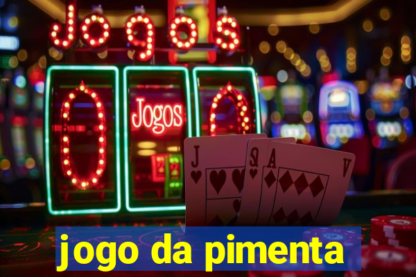 jogo da pimenta