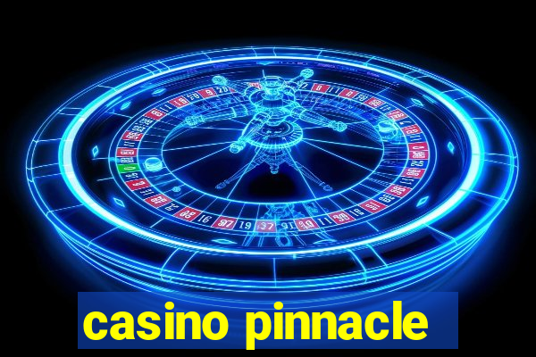 casino pinnacle