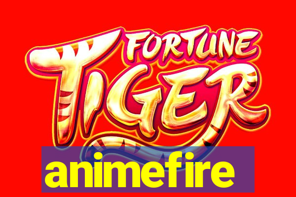 animefire