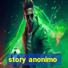 story anonimo