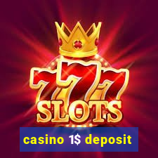 casino 1$ deposit