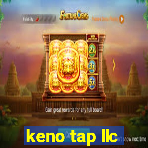 keno tap llc